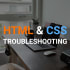 troubleshoot your HTML and CSS using experience and ai