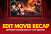 edit movie recap, anime recap, movie review, and movie trailer video edit