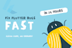 fix any bug or crash in your flutter app within 24 hours
