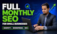 do full monthly seo service for small businesses on shopify, wordpress, and wix