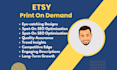 do etsy print on demand listings and SEO optimization
