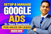 setup and manage google ads campaigns for sales or leads