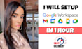 setup new google workspace account, gsuite account in 1hr
