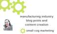 write technical manufacturing industrial blog posts