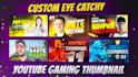 design custom eye catchy youtube thumbnails