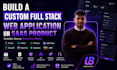 build a custom full stack web application or saas product