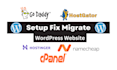 fix,setup,migrate wordpress on godaddy,namecheap,hostinger,hostgator,cpanel