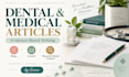 write evidence based dental and medical articles as a dentist