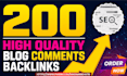 provide 200 blog comment manual dofollow SEO backlinks