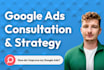 provide 1 to 1 google ads consultation and strategy