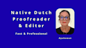 proofread and edit dutch texts, including books, into natural, fluent copy