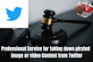 remove pirated or infringing image or video from twitter under dmca
