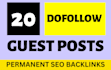 submit 20 dofollow guest post on da 50 plus websites for link building
