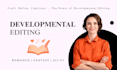 do developmental editing for romance, fantasy and scifi novels