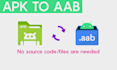 convert apk to aab no source code is needed
