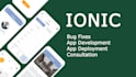 be your ionic developer, ionic bug fixes, app deployment and app development
