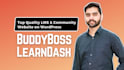 build learndash, buddyboss, learnworlds or membership website
