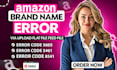 change amazon listing brand name or fix brand name issues errors or title issues