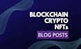 write a blog post on blockchain, nfts, crypto or web3