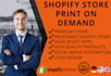 create a complete print on demand shopify store