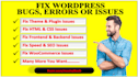 fix wordpress bugs, errors or issues wp help
