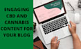write cbd and cannabis content for your blog