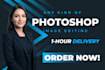 do any kind of photoshop image editing within an hour