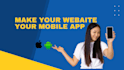 convert website to mobile app