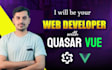 be your quasar vuetify nuxt vue developer