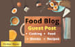 provide quality food guest post on  food blogs