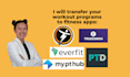 transfer your workout programs to trainerize, everfit, truecoach, mypthub, etc