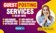 provide guest posting services blog posting services on high da DR websites