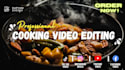 edit awesome cooking and recipe videos for youtube and reels