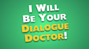 be your personal dialogue doctor