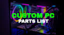 create a custom PC parts list