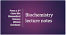 provide biochemistry lecture notes