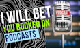 get you booked on podcasts