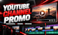 create a professional youtube channel promo video