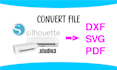convert your studio file to dxf svg PDF