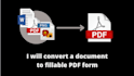 convert a document to fillable PDF form