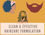 do clean and effective haircare cosmetic formulation