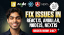 do fix all issues in reactjs, angular, nodejs, nextjs websites