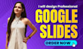 design professional eye catching google slides design