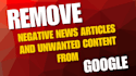remove negative news articles delete negative links mugshots from google