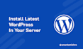 install wordpress on your server