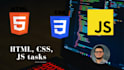 do HTML, CSS and javascript tasks