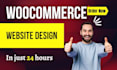 create wordpress woocommerce store and design online store