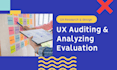 do a professional UX audit to elevate your website or app