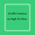 do profile creation of high da sites