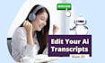 edit your ai auto generated transcripts